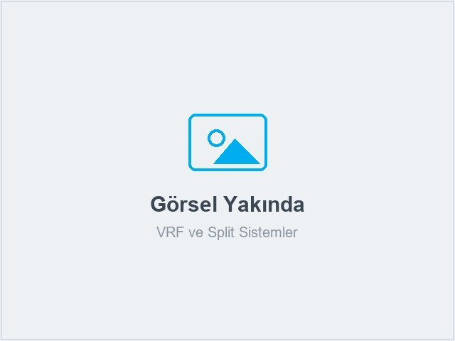 VRF ve Split Sistemler